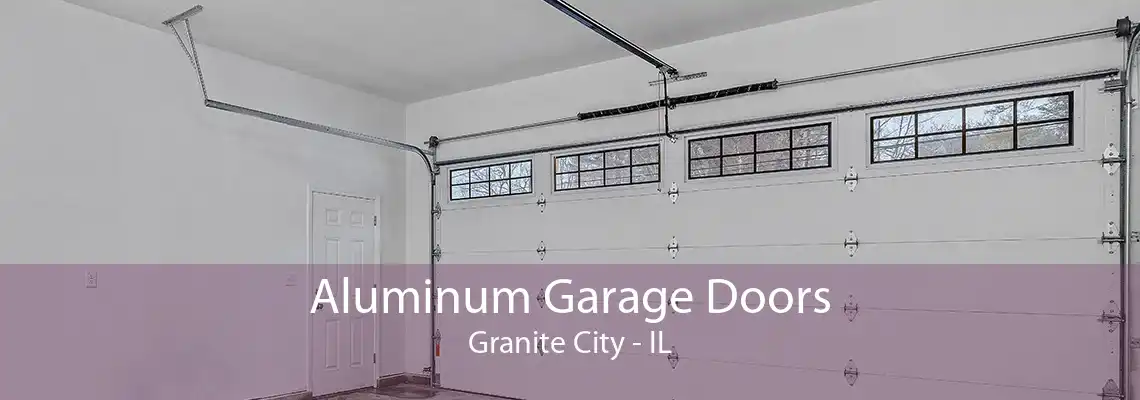 Aluminum Garage Doors Granite City - IL