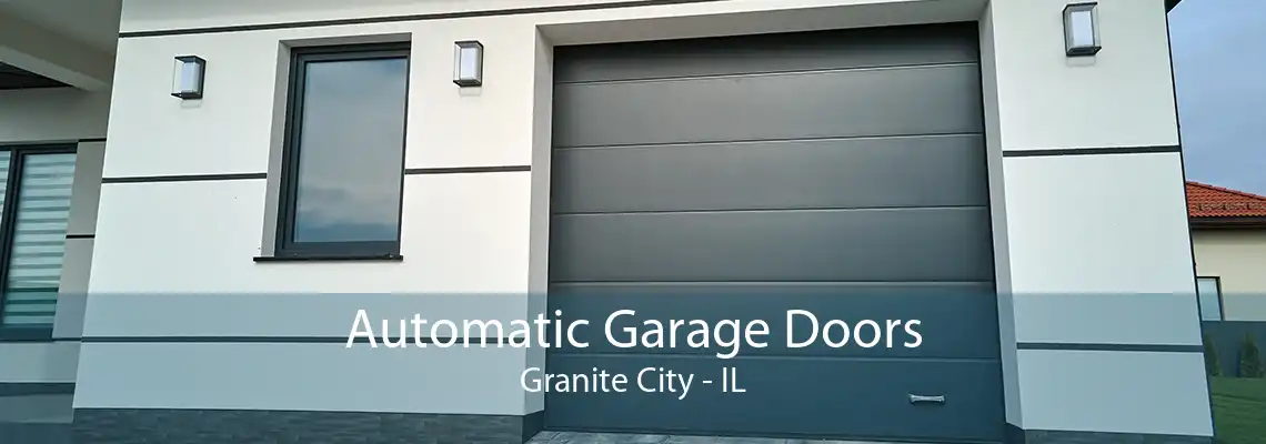 Automatic Garage Doors Granite City - IL