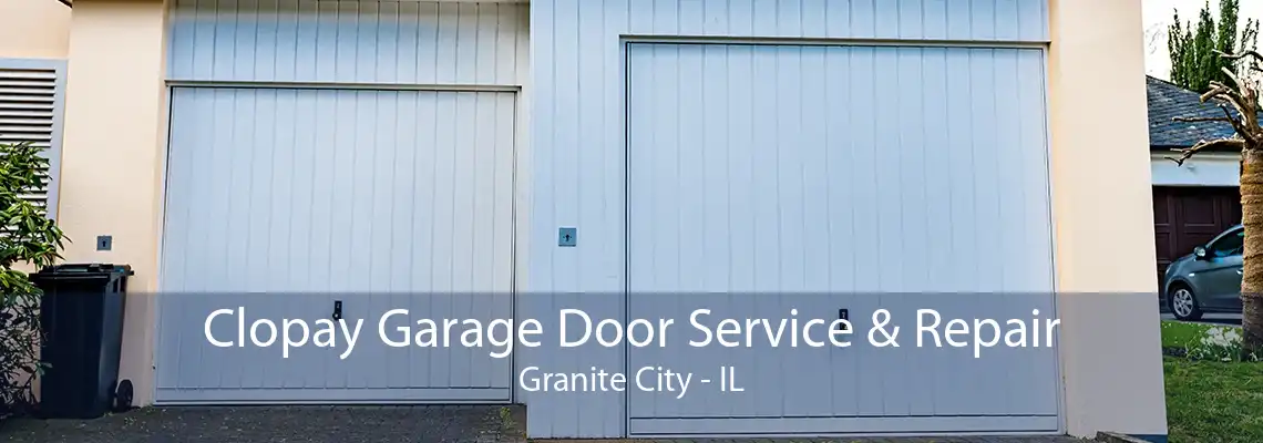 Clopay Garage Door Service & Repair Granite City - IL