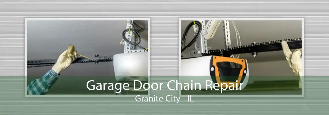 Garage Door Chain Repair Granite City - IL