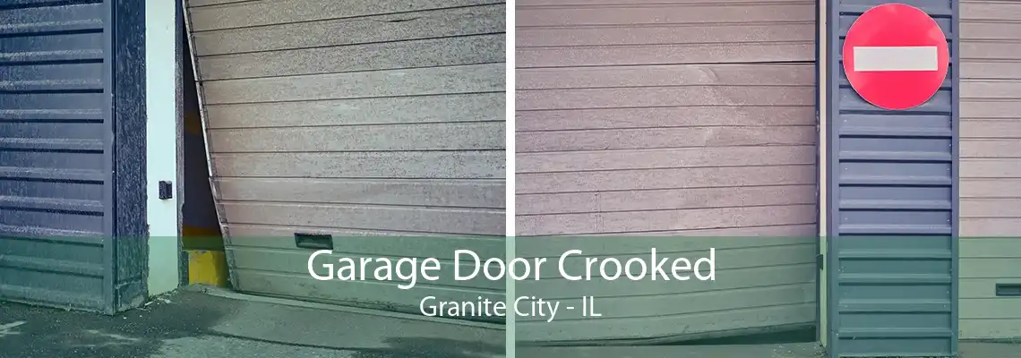 Garage Door Crooked Granite City - IL