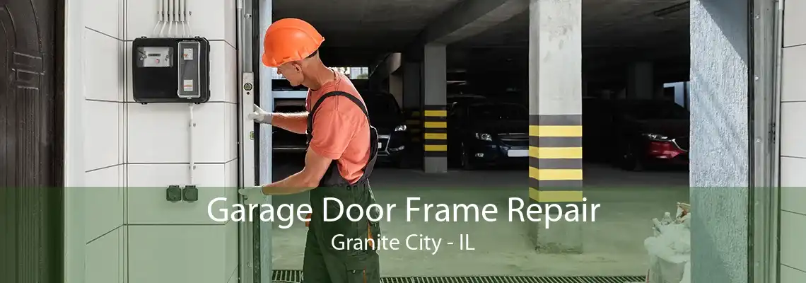 Garage Door Frame Repair Granite City - IL