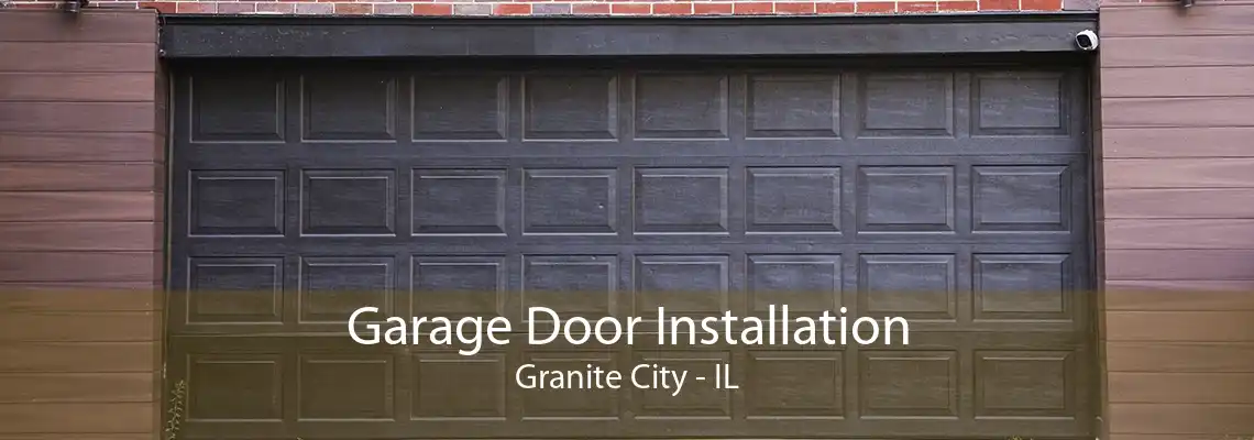 Garage Door Installation Granite City - IL