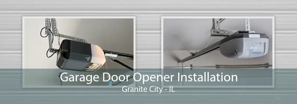 Garage Door Opener Installation Granite City - IL