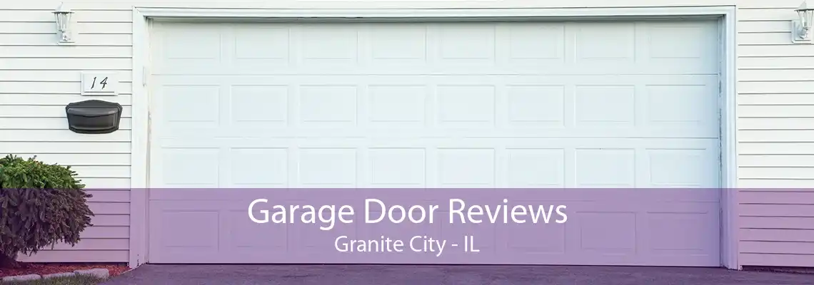 Garage Door Reviews Granite City - IL