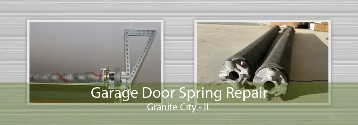 Garage Door Spring Repair Granite City - IL