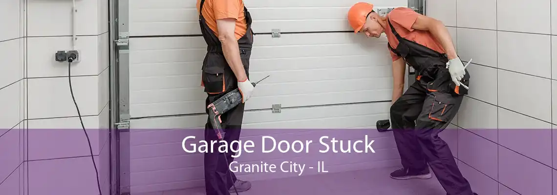 Garage Door Stuck Granite City - IL