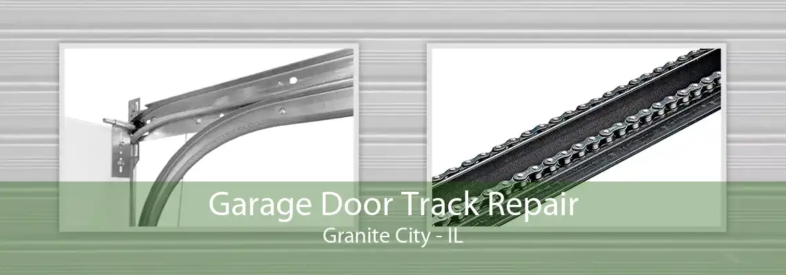 Garage Door Track Repair Granite City - IL