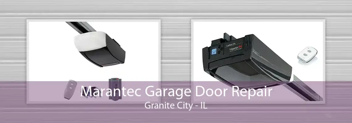 Marantec Garage Door Repair Granite City - IL