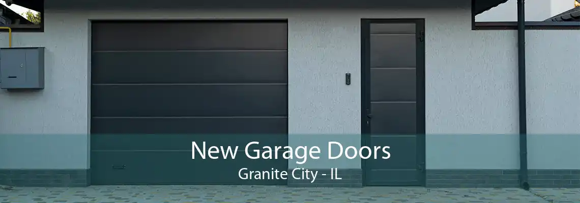 New Garage Doors Granite City - IL