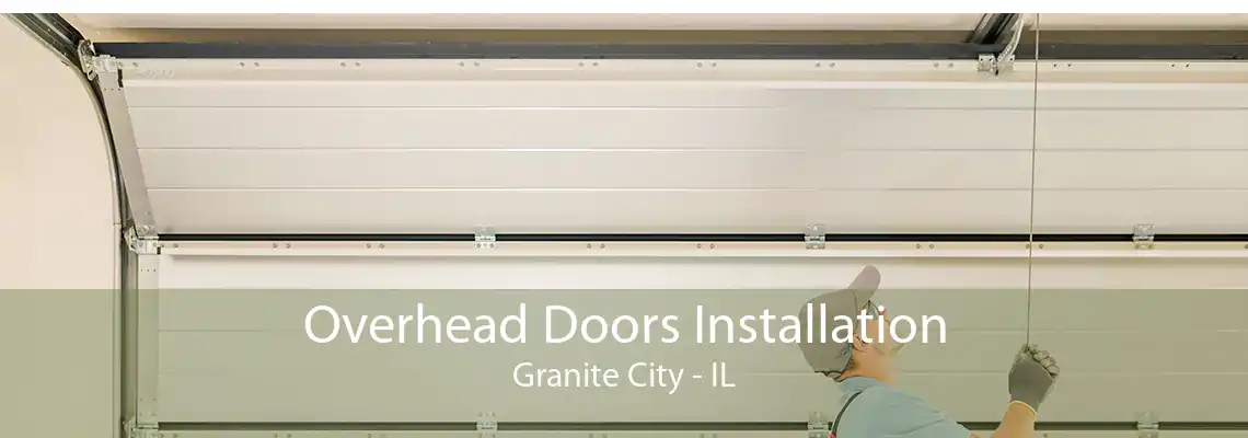 Overhead Doors Installation Granite City - IL