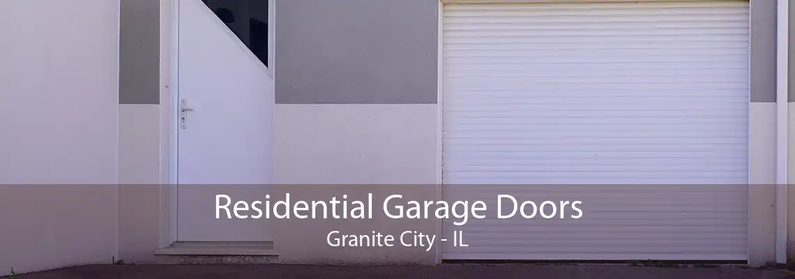 Residential Garage Doors Granite City - IL