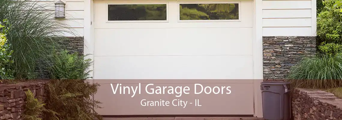 Vinyl Garage Doors Granite City - IL