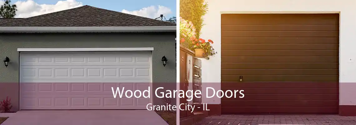 Wood Garage Doors Granite City - IL